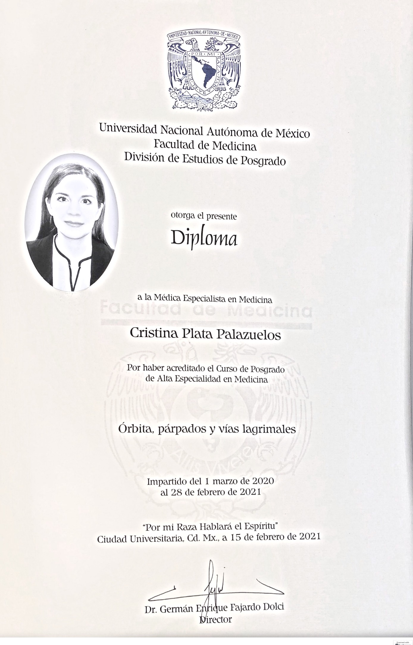 Diploma, Advanced Specialty in Orbit, Eyelids and Lacrimal Duct — Universidad Nacional Autónoma de México (UNAM), Dr. Cristina Plata Palazuelos.